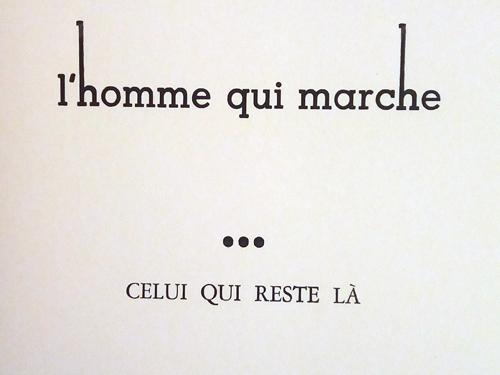 L'homme qui marche - celui qui reste là